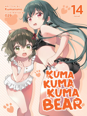 cover image of Kuma Kuma Kuma Bear, Volume 14